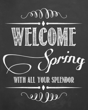 Spring Chalkboard Art Quotes A free chalkboard printable