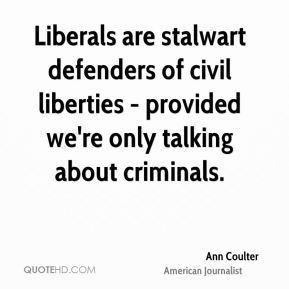 ann-coulter-ann-coulter-liberals-are-stalwart-defenders-of-civil.jpg