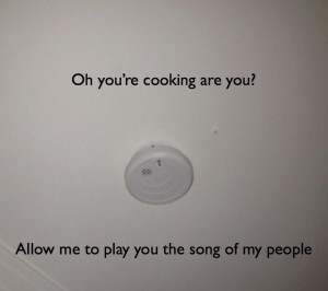 The fire alarm every damn time..