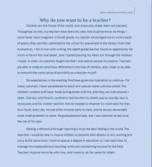 ... is an example of essay about “Why do you want to be a teacher