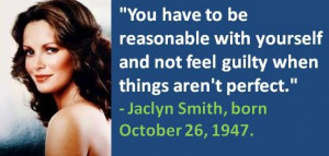 ... Smith, born October 26, 1947. #JaclynSmith #OctoberBirthdays #Quotes