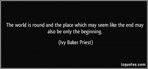 ... seem like the end may also be only the beginning. - Ivy Baker Priest