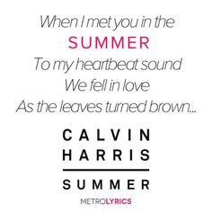 Summer #CalvinHarris #Lyrics www.metrolyrics.c... More