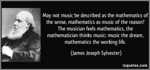 not music be described as the mathematics of the sense, mathematics ...