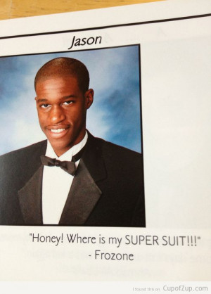 funny yearbook quotes the incredibles honey where is my super suit?!
