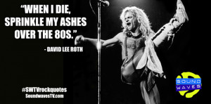 rock quotes david lee roth in rock quote by soundwaves january 7 2015 ...