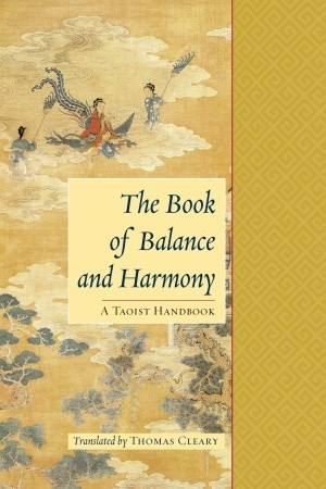 The Book of Balance and Harmony: A Taoist Handbook