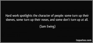 quote-hard-work-spotlights-the-character-of-people-some-turn-up-their ...