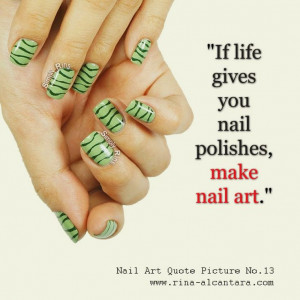 Nail Art Quote No.13 #nailartquote