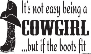 It's Not Easy Being a Cowgirl Wall Quote