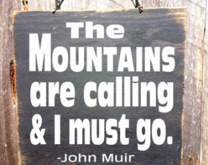 , Muir Sign, mountains are calling sign, cabin decor, John Muir quote ...