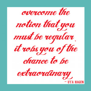 Be Extraordinary Quotes