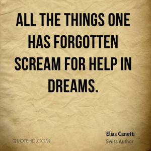 All the things one has forgotten scream for help in dreams.