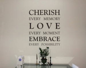 Cherish the Memories Quotes http://www.etsy.com/market/memory_quote