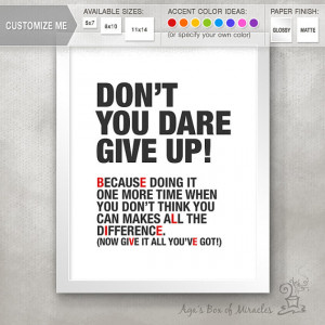 Don't You Dare Give UP! Inspirational Quote Print / Depression ...