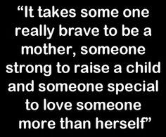 Families Quotes, Mothers Day, Mothers Quotes, Be A Mom, Be A Mothers ...