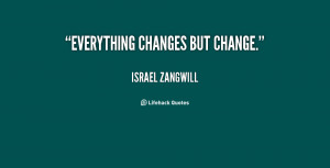 Everything Changes Quotes