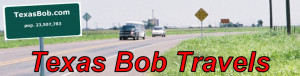 Texas Bob Home | Texas Bob Travels |