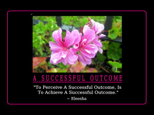 ... Successful Outcome, Is To Achieve A Successful Outcome.