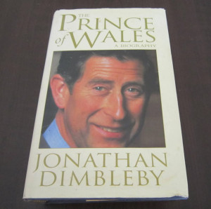 ... The Prince of Wales A Biography by Jonathan Dimbleby COMBINE AND SAVE