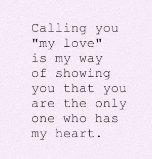 best-love-quotes-calling-you-my-love-is-my-way-of-showing-you-that-you ...