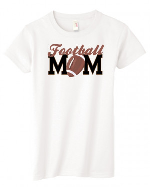 Football Mom Shirt Quotes