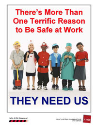 ... Terrific Reason To Be Safe At Work, They Need Us ” ~ Safety Quote