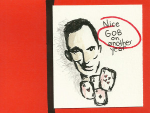 nathan loves arrested development and his favorite character is gob so ...