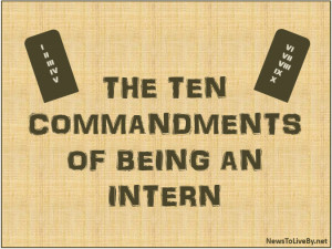 The 10 Commandments of Being an Intern