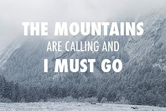 John Muir Quotes Framed Prints - The Mountains are Calling and I Must ...