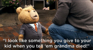 Best Quotes From The World’s Naughtiest Bear, Ted
