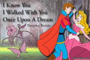 know you. I walked with you once upon a dream.