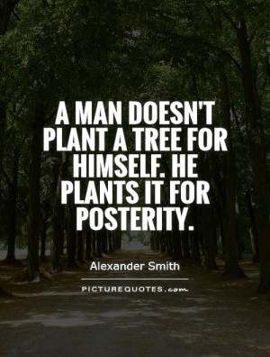 Tree Quotes Go Green Quotes Alexander Smith Quotes
