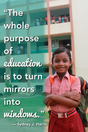 ... education is to turn mirrors into windows.
