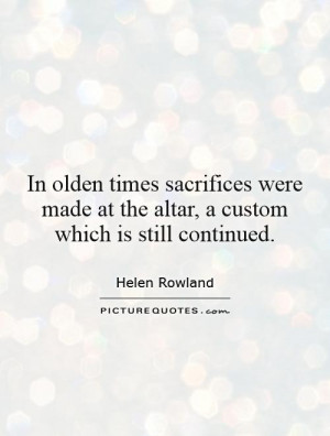 Quotes Sacrifice Quotes Funny Marriage Quotes Helen Rowland Quotes
