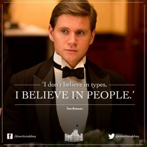 Downton Abbey quotes - Tom Branson