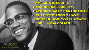 Quote of the Day: Malcolm X on Humor