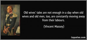 Old wives' tales are not enough in a day when old wives and old men ...