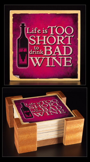 Bad Wine Quote - Coaster