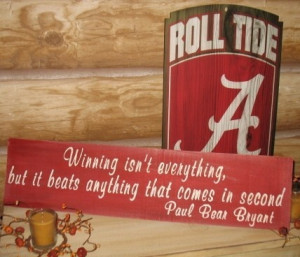 ... but it beats anything that comes in second paul bear bryant rtr