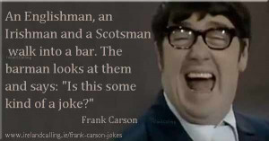 22_Frank-carson_An-Englishman-600- Frank Carson Jokes