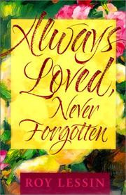 Cover of: Always loved, never forgotten by Roy Lessin