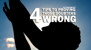 Tips to Proving Those Doubters Wrong