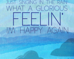 singing in the rain inspirational q uote poster.. what a glorious ...