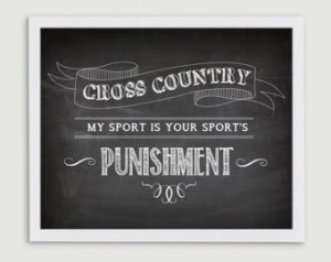 ... - My Sport is Your Sport's Punishment Quote - XC Runner Art Print