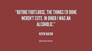 Kevin Bacon Footloose Quotes