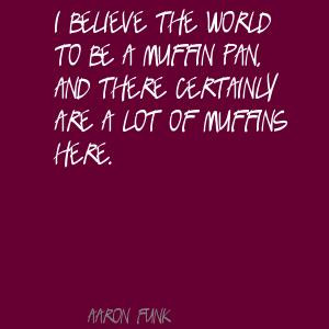 Muffins Quotes