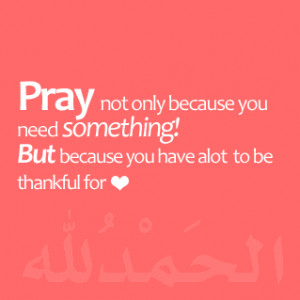 pray not only because you need something! (100+) islamic quotes ...