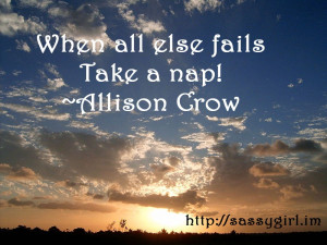 Sassy Sayings - When all else fails http://lindaursin.net