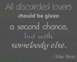 Mae West on discarded lovers